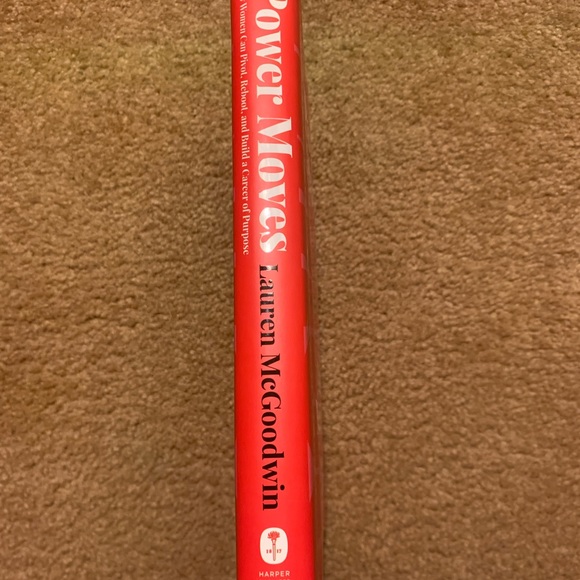 Power Moves Hard Cover How Women Can Pivot, Reboot, & Build a Career of Purpose - Picture 2 of 3